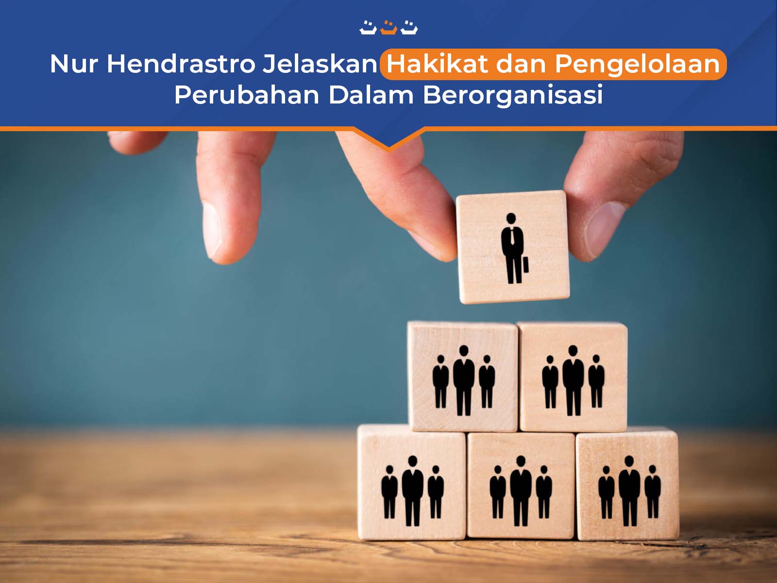 Nur Hendrastro Jelaskan Hakikat dan Pengelolaan Perubahan Dalam Berorganisasi