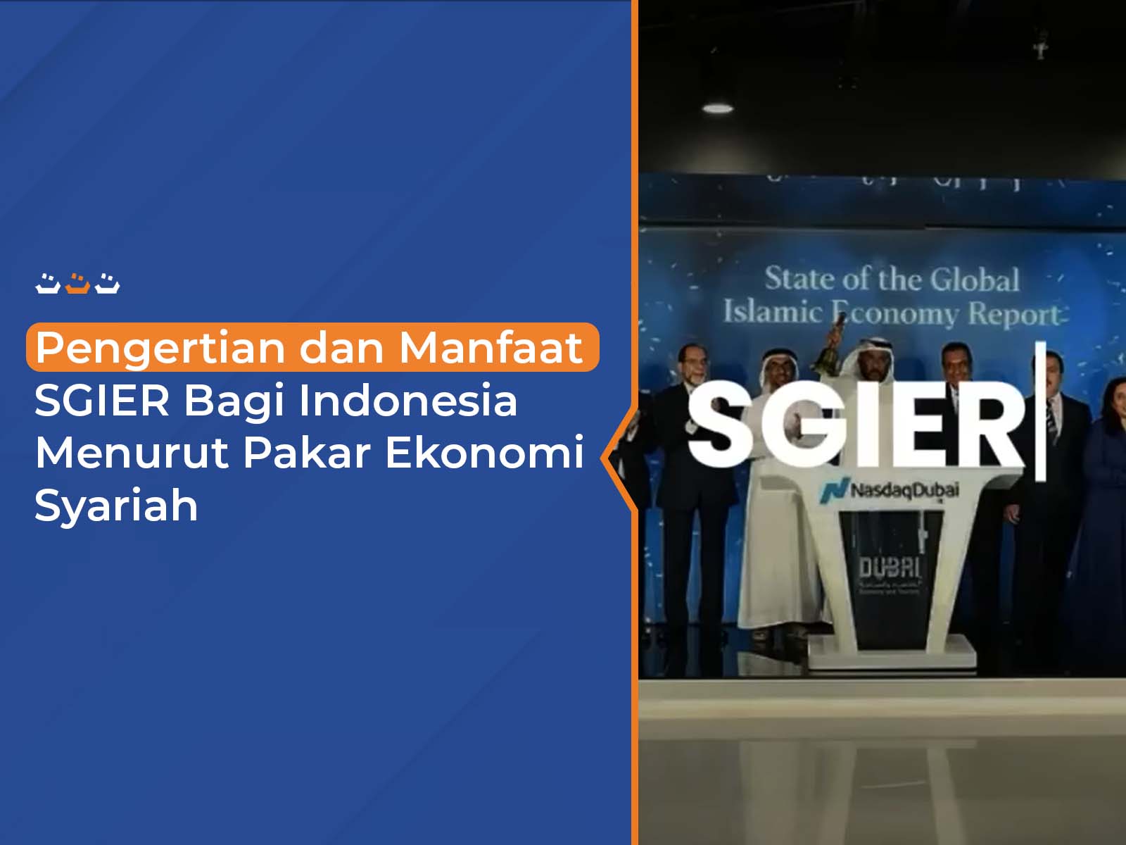 Pengertian dan Manfaat SGIER Bagi Indonesia Menurut Pakar Ekonomi Syariah
