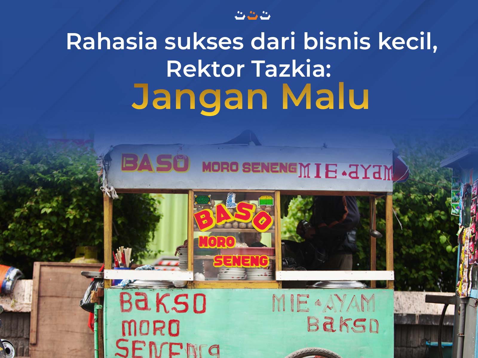Rahasia_Sukses_dari_bisnis_kecil_Rektor_Tazkia_Jangan_Malu