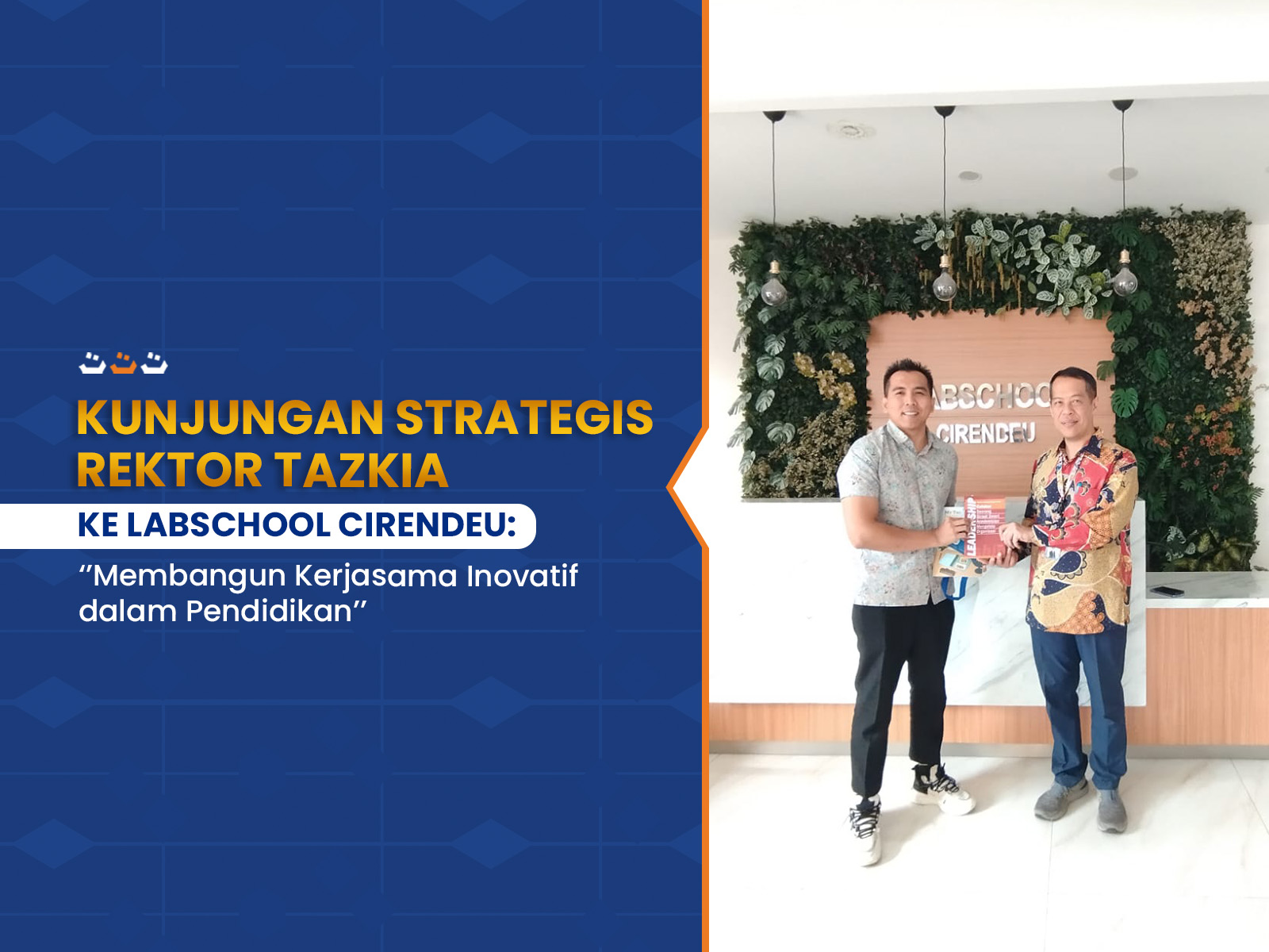 Kunjungan_Strategis_Rektor_Tazkia_ke_Labschool_Cirendeu_Membangun_Kerjasama_Inovatif_dalam_Pendidikan