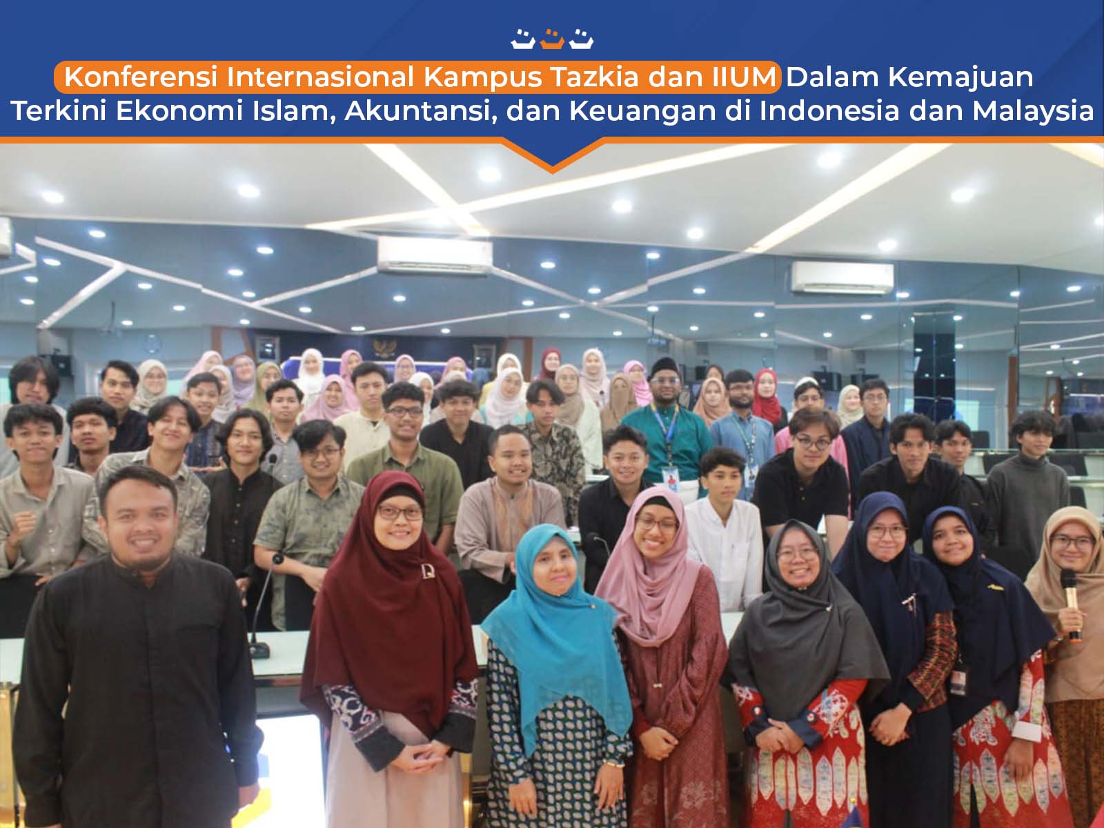 Konferensi Internasional Kampus Tazkia dan IIUM Dalam Kemajuan Terkini Ekonomi Islam, Akuntansi, dan Keuangan di Indonesia dan Malaysia