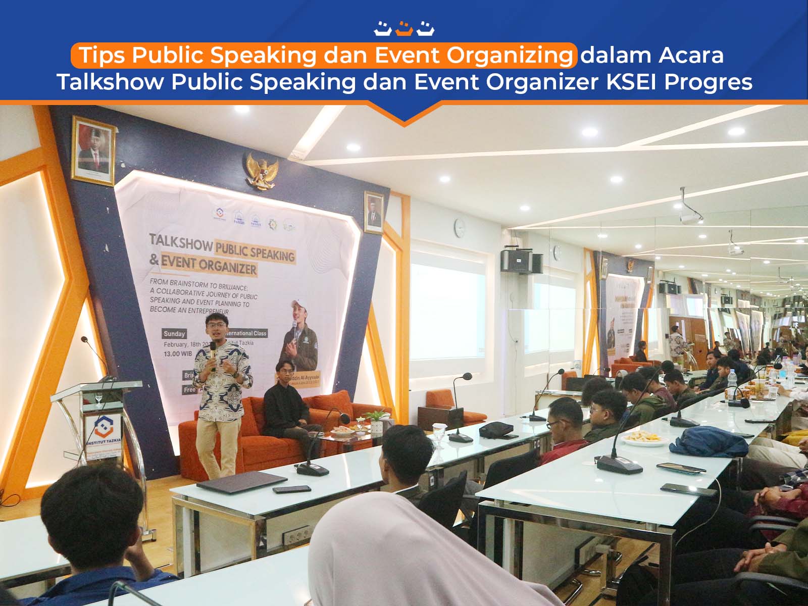 Tips Public Speaking dan Event Organizing dalam Acara Talkshow Public Speaking dan Event Organizer KSEI Progres
