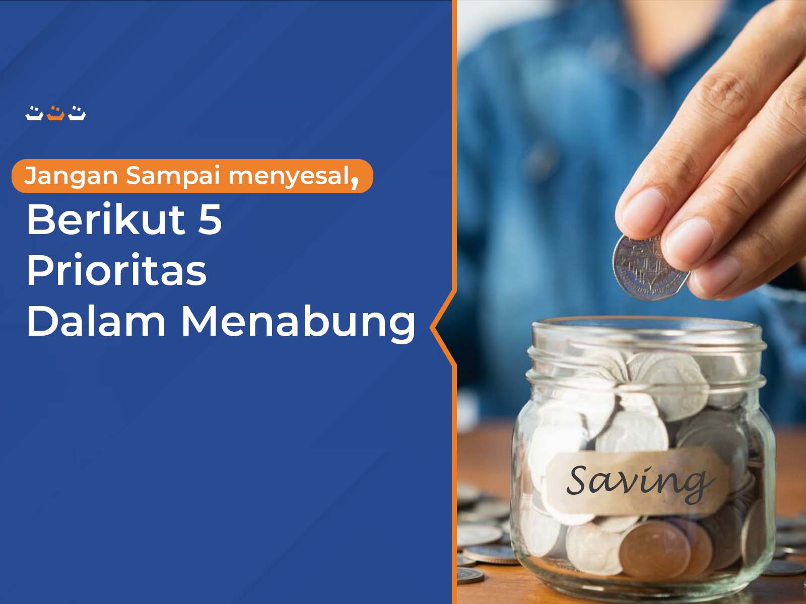 Jangan Sampai Nyesel, Berikut 5 Prioritas Dalam Menambung